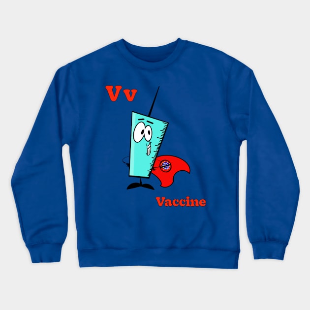 V is for Vaccine Crewneck Sweatshirt by ART by RAP